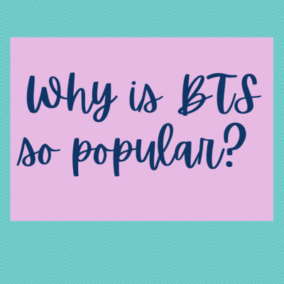 Why is BTS so popular?
