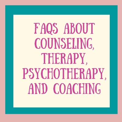 Orange County therapist perspective of FAQs about counseling, therapy, psychotherapy, and coaching.