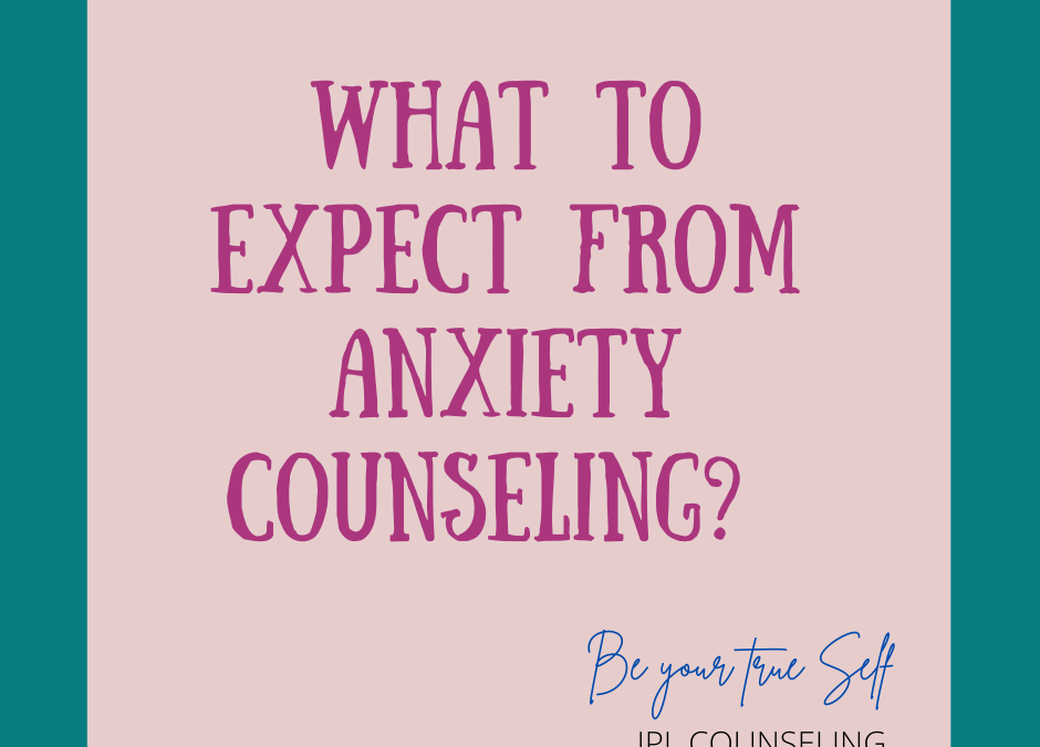 What to expect from anxiety counseling, therapy, psychotherapy, and coaching in Tustin, Orange County, CA